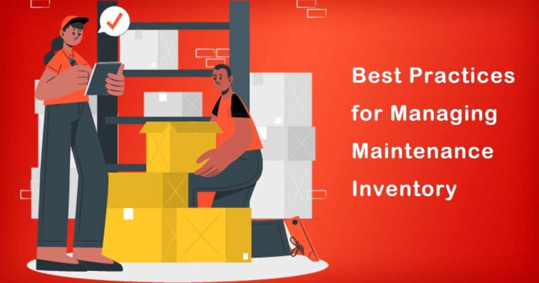 Best Practices for Managing Maintenance Inventory 