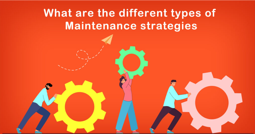 what-are-the-different-types-of-maintenance-strategies