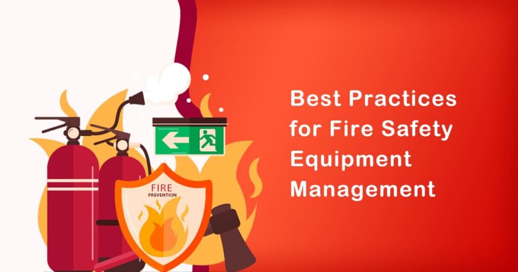 Best Practices for Fire Safety Equipment Management in India - Sysma Blog