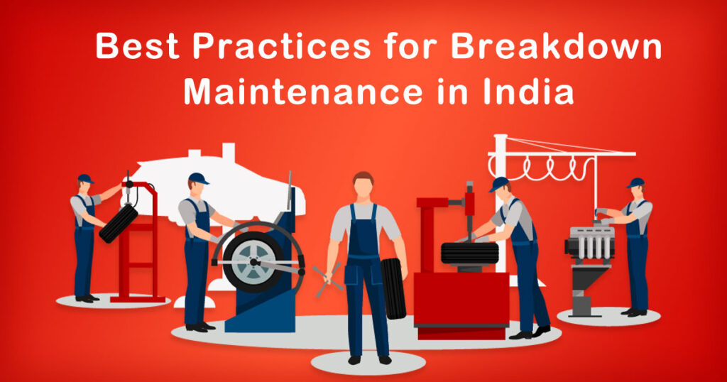 What Is Breakdown Maintenance | Everything You Need Know