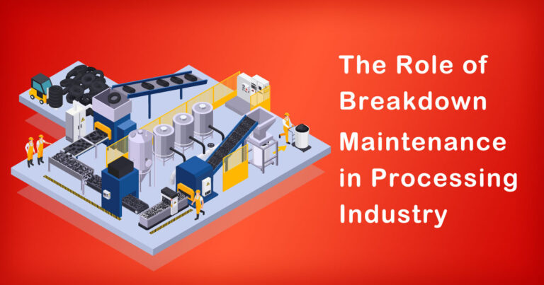 The Role of Breakdown Maintenance in Processing Industry