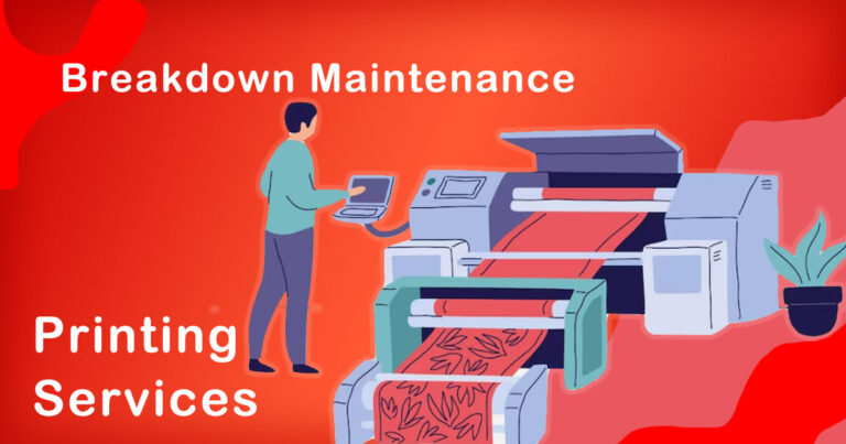The Role of Breakdown Maintenance in Printing Services Industry
