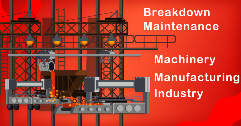 The Role of Breakdown Maintenance in Machinery Manufacturing Industry
