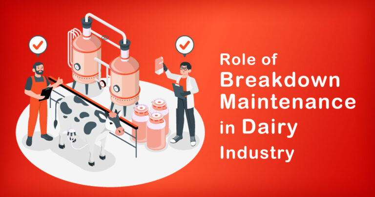 The Role of Breakdown Maintenance in Dairy Industry