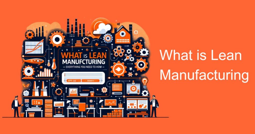 What Is Lean Manufacturing Everything You Need To Know Sysma Blog 3380