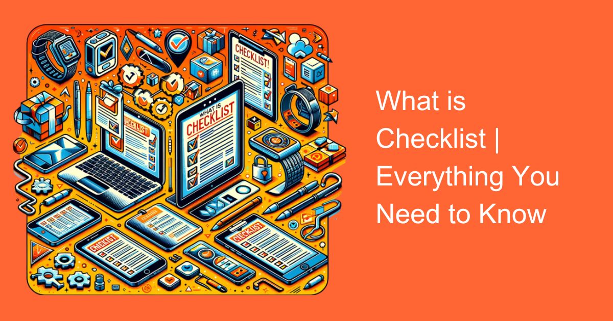 What is Checklist | Everything You Need to Know