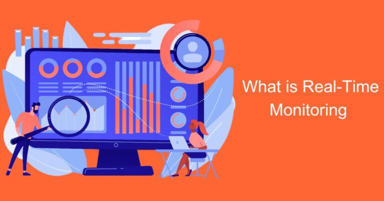 What is Real-Time Monitoring | Everything You Need to Know