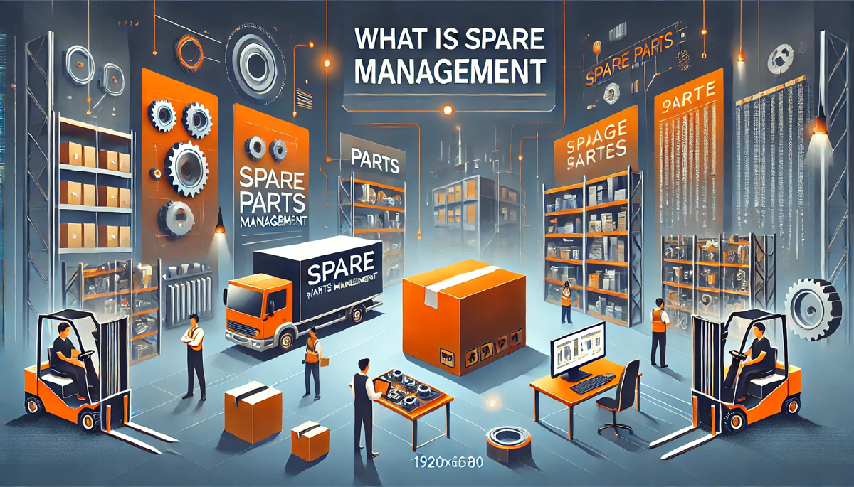 What is Spare Parts Management | Everything You Need to Know